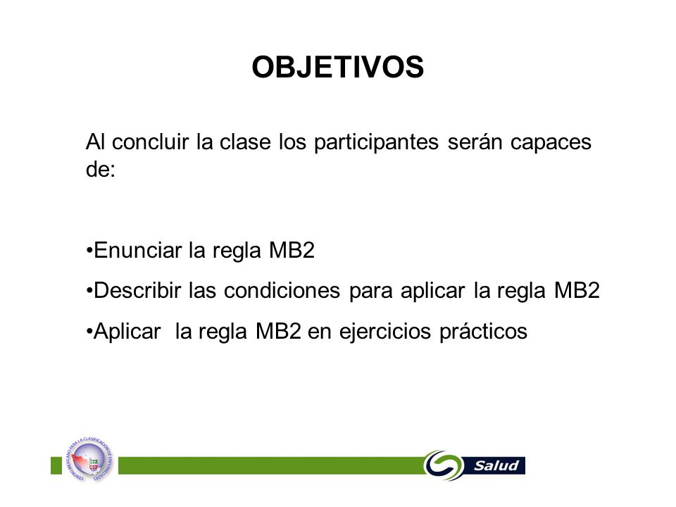 OBJETIVOS Al concluir la clase los participantes serán capaces de: