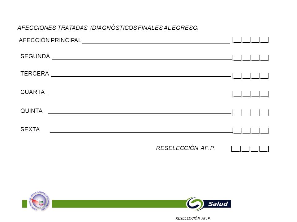 |__|__|__|__| AFECCIONES TRATADAS (DIAGNÓSTICOS FINALES AL EGRESO)