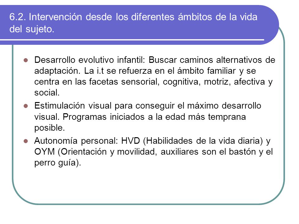 6.2. Intervención desde los diferentes ámbitos de la vida del sujeto.