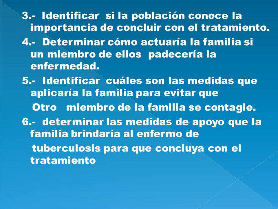 3.- Identificar si la población conoce la importancia de concluir con el tratamiento.