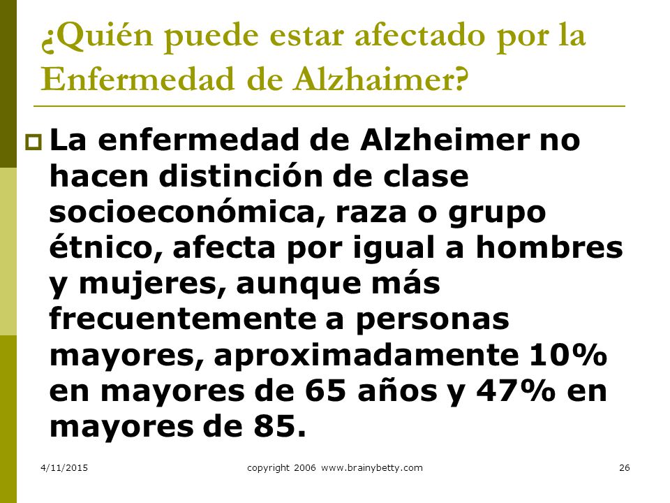 ¿Quién puede estar afectado por la Enfermedad de Alzhaimer