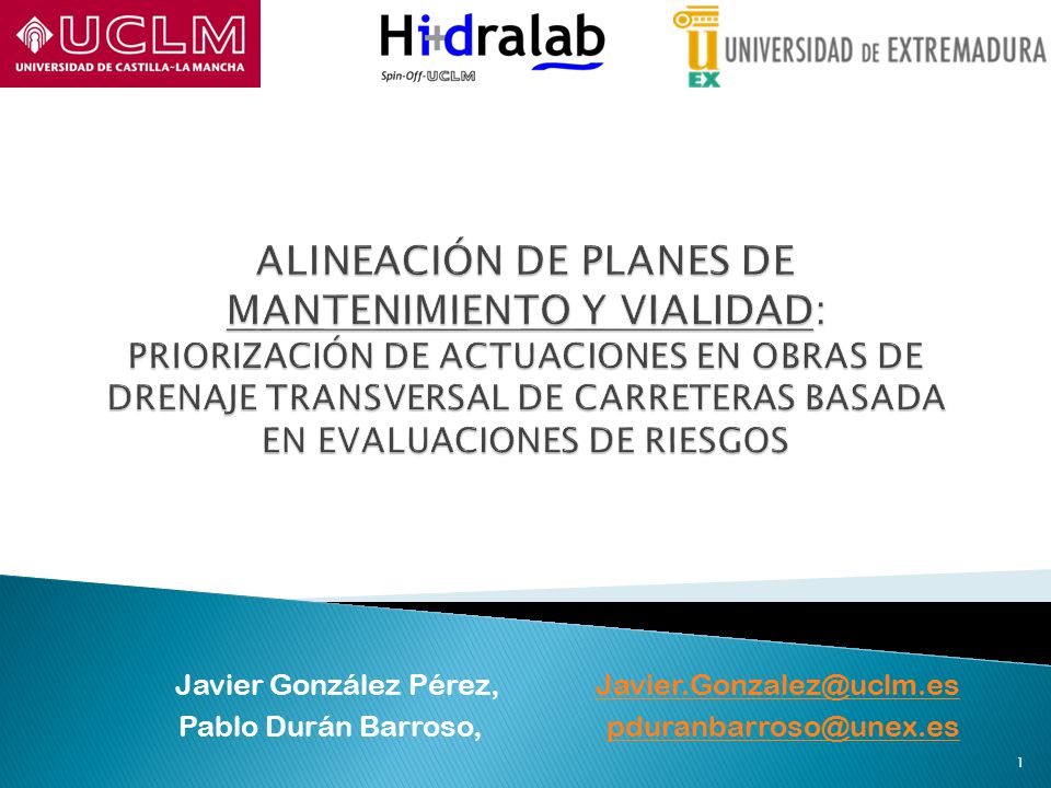 ALINEACIÓN DE PLANES DE MANTENIMIENTO Y VIALIDAD: PRIORIZACIÓN DE ACTUACIONES EN OBRAS DE DRENAJE TRANSVERSAL DE CARRETERAS BASADA EN EVALUACIONES DE RIESGOS
