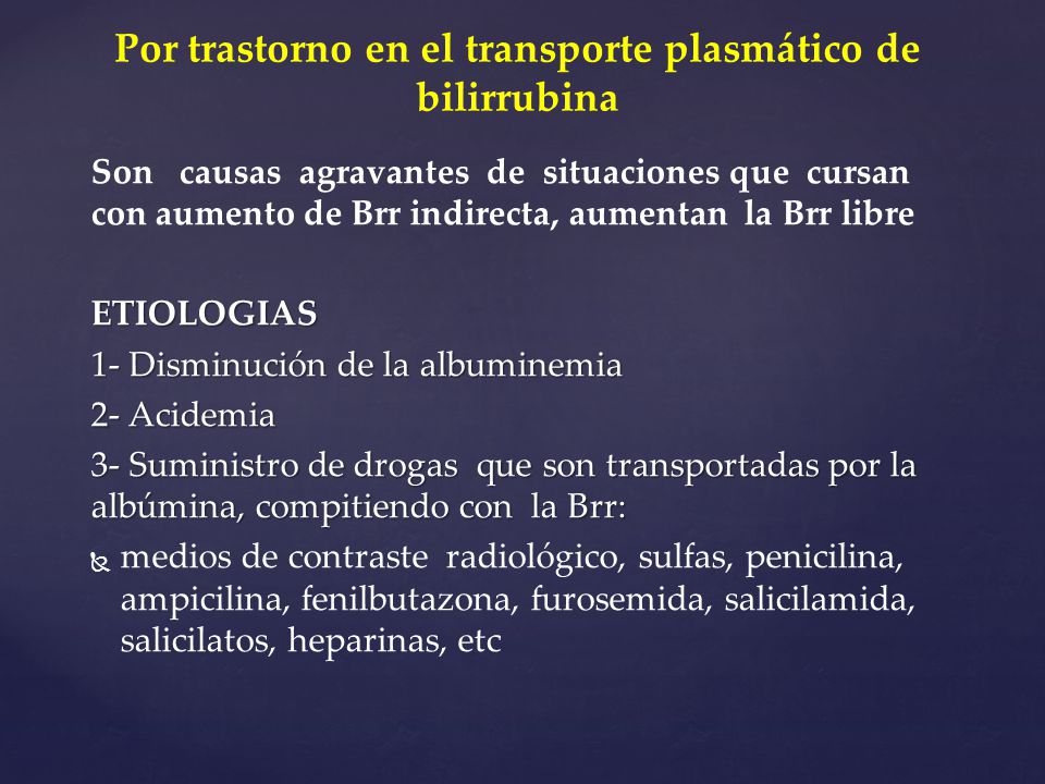 Por trastorno en el transporte plasmático de bilirrubina