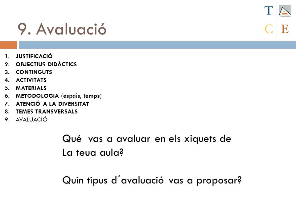 9. Avaluació Qué vas a avaluar en els xiquets de La teua aula