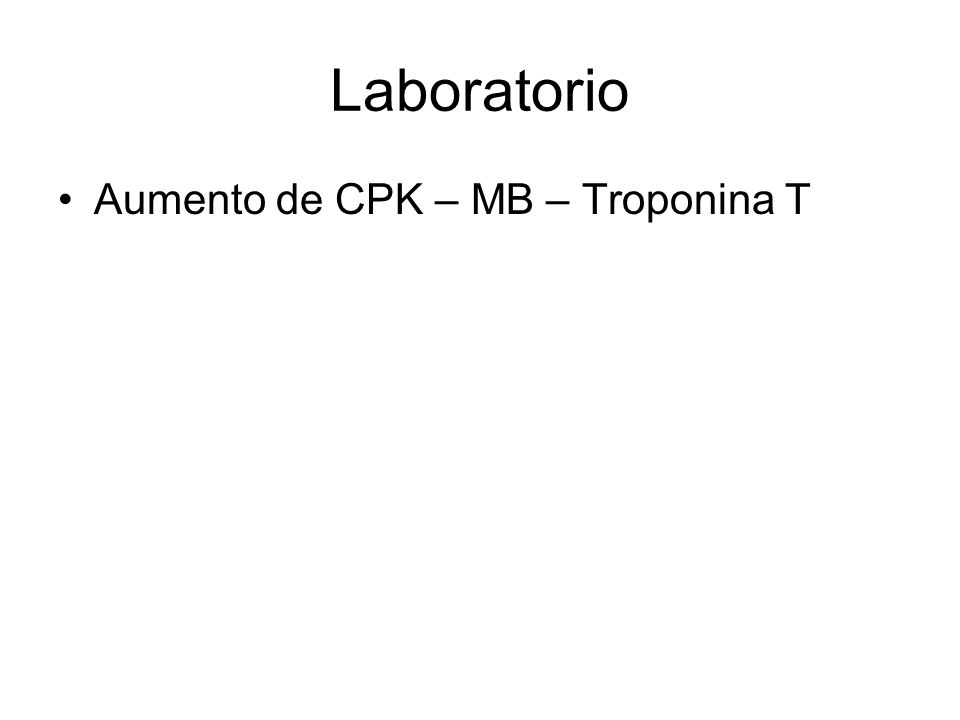 Laboratorio Aumento de CPK – MB – Troponina T