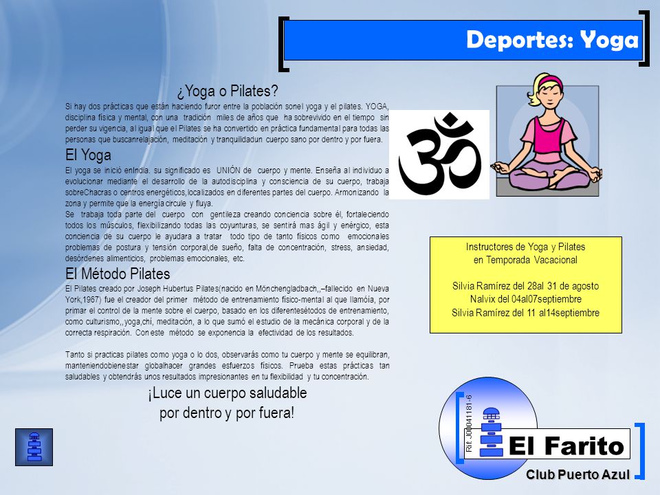 Deportes: Yoga ¿Yoga o Pilates El Yoga El Método Pilates
