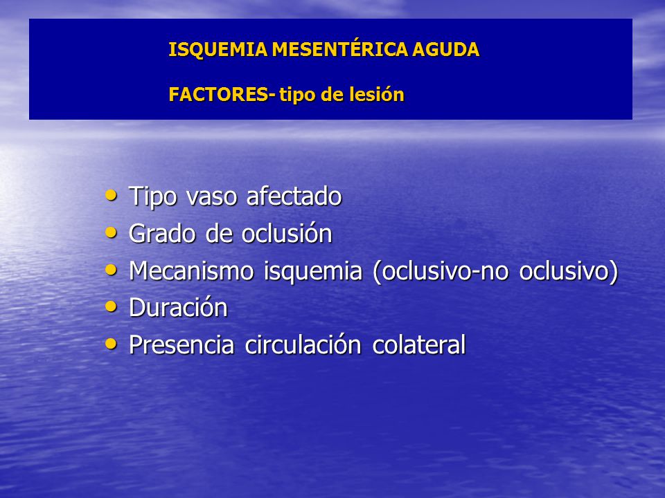 ISQUEMIA MESENTÉRICA AGUDA FACTORES- tipo de lesión