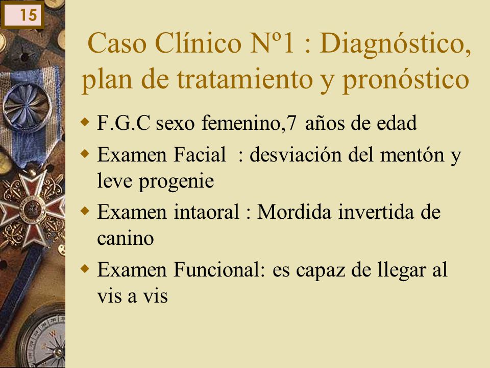 Caso Clínico Nº1 : Diagnóstico, plan de tratamiento y pronóstico
