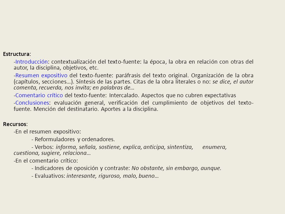 Estructura: -Introducción: contextualización del texto-fuente: la época, la obra en relación con otras del autor, la disciplina, objetivos, etc.