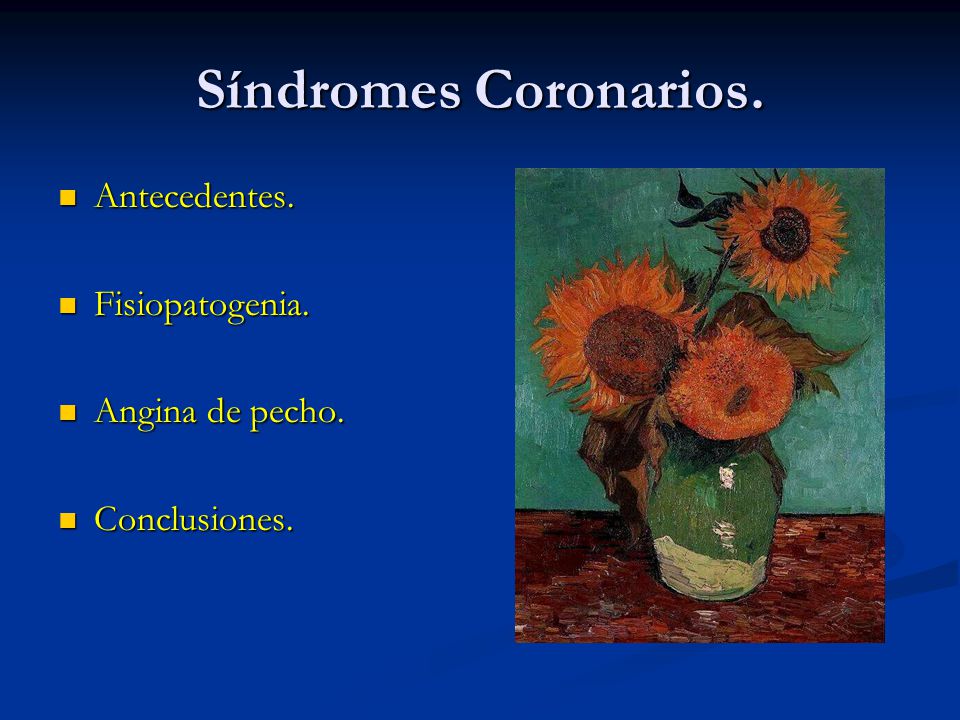 Síndromes Coronarios. Antecedentes. Fisiopatogenia. Angina de pecho.