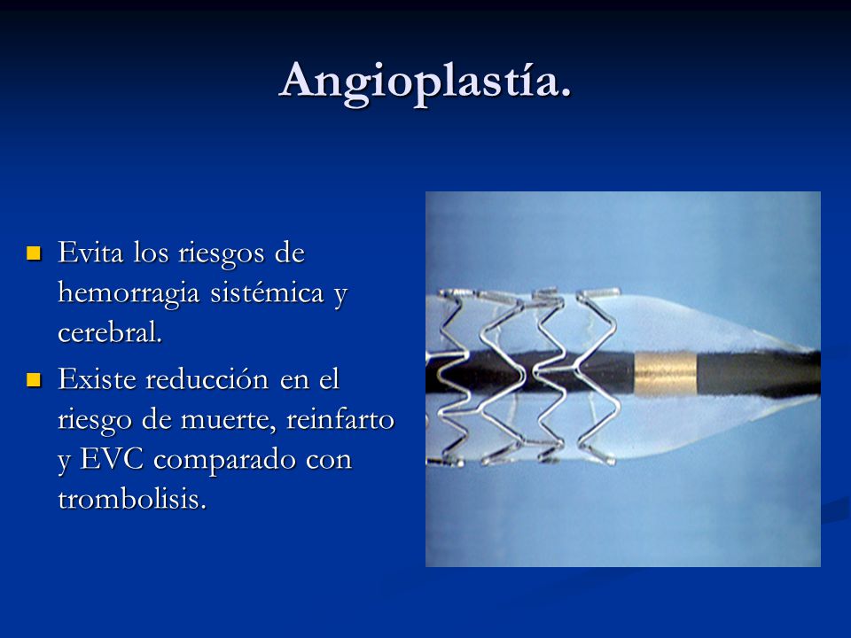 Angioplastía. Evita los riesgos de hemorragia sistémica y cerebral.