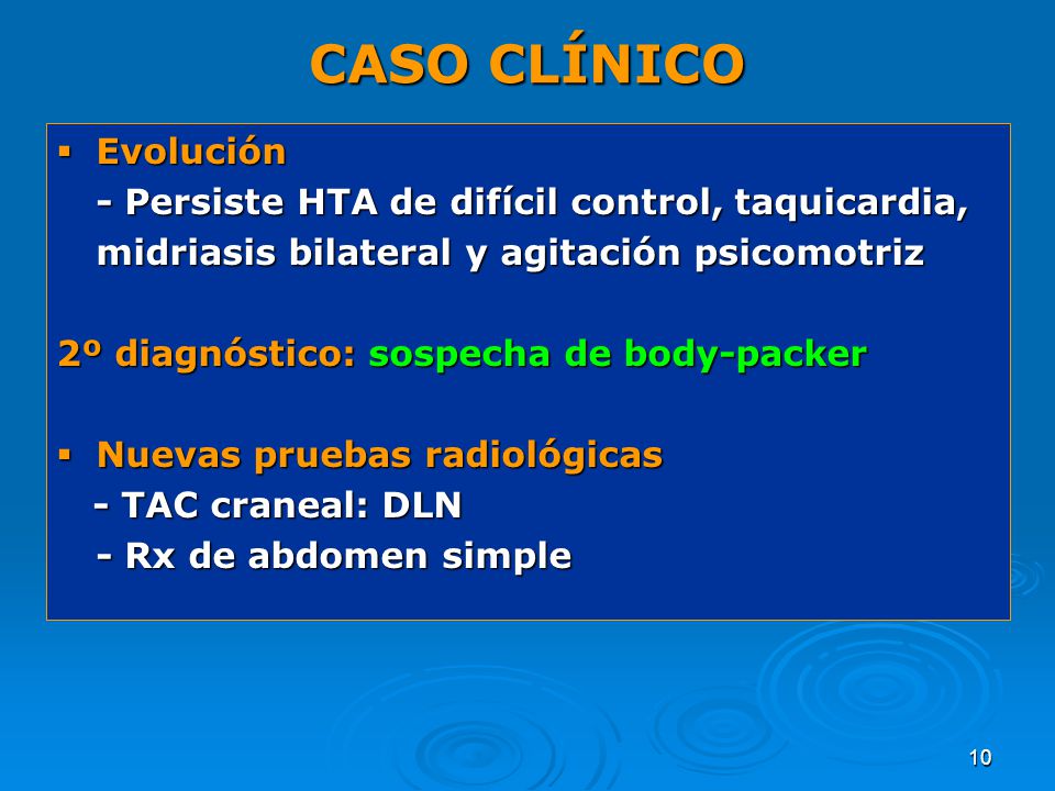 CASO CLÍNICO Evolución - Persiste HTA de difícil control, taquicardia,