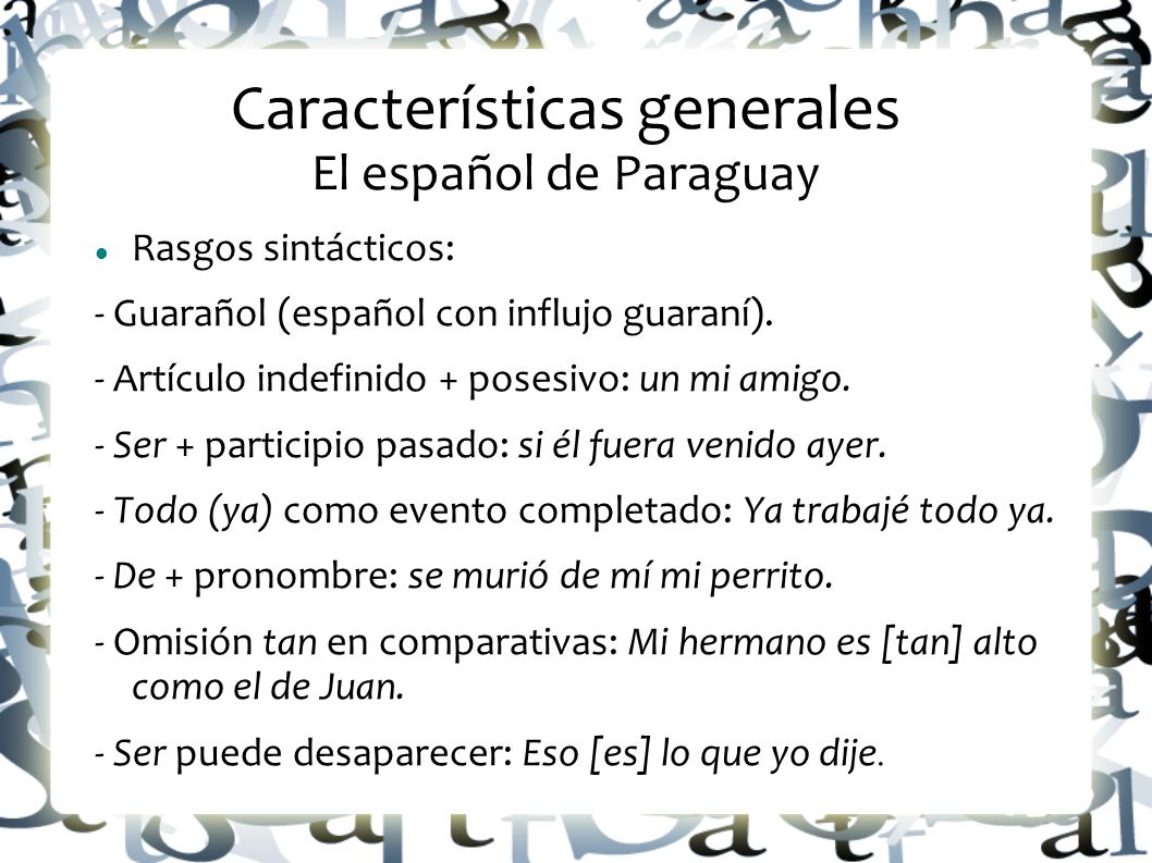 Características generales El español de Paraguay
