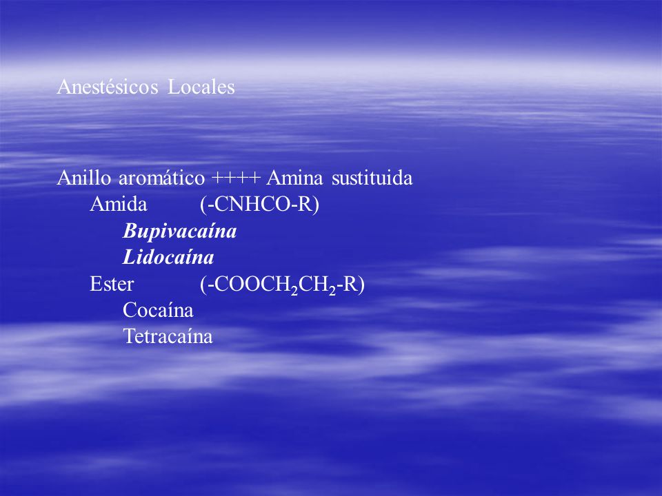 Anestésicos Locales Anillo aromático ++++ Amina sustituida. Amida (-CNHCO-R) Bupivacaína. Lidocaína.