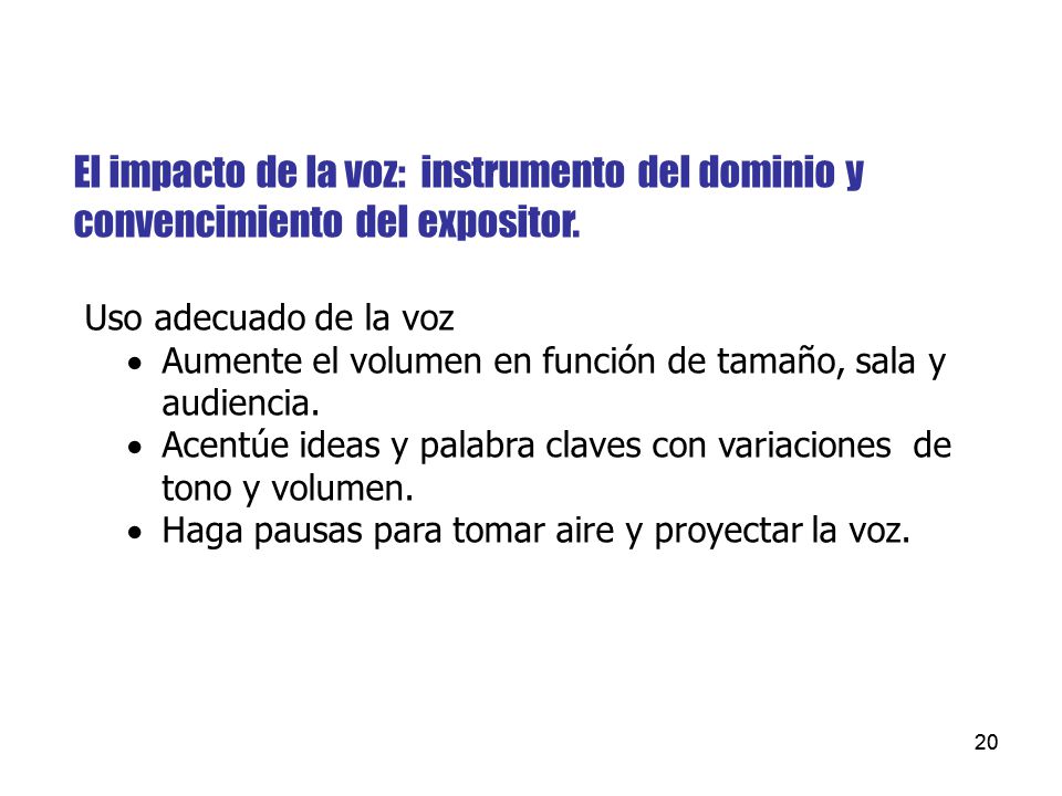 El impacto de la voz: instrumento del dominio y convencimiento del expositor.