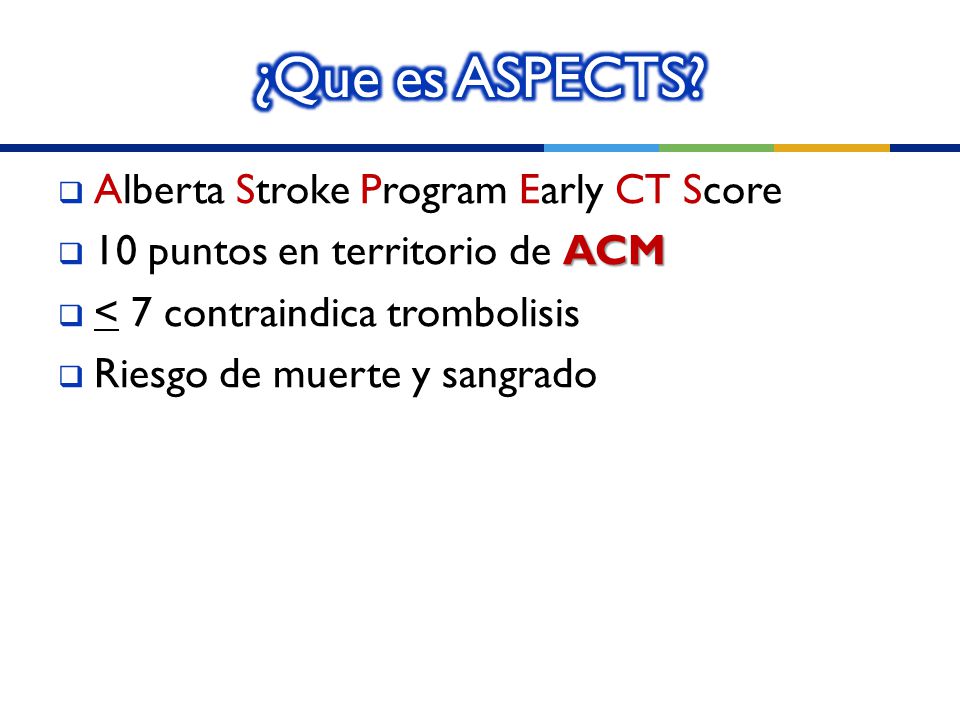 ¿Que es ASPECTS Alberta Stroke Program Early CT Score