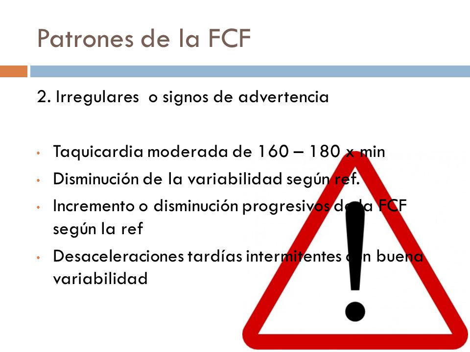 Patrones de la FCF 2. Irregulares o signos de advertencia