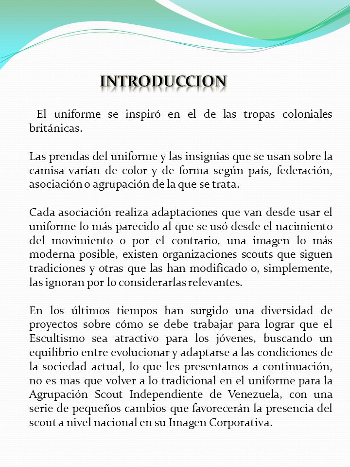 Introduccion El uniforme se inspiró en el de las tropas coloniales británicas.