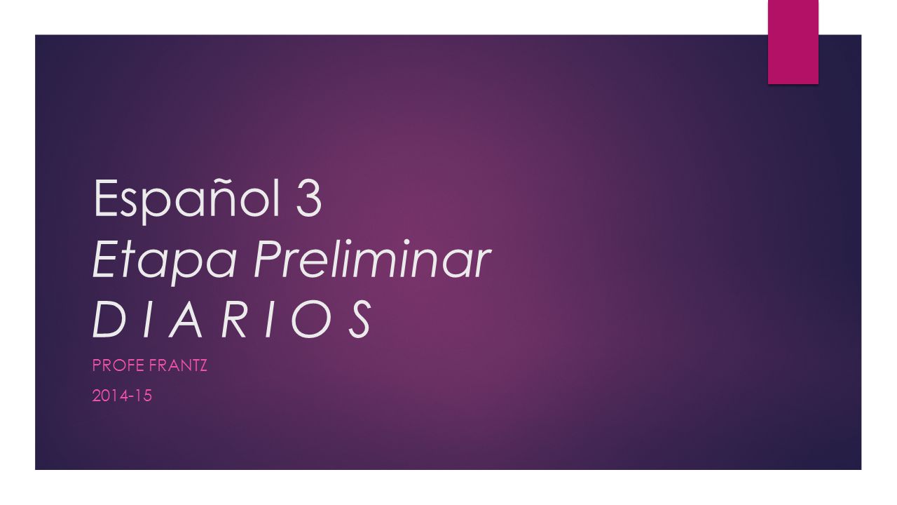 Español 3 Etapa Preliminar D I A R I O S
