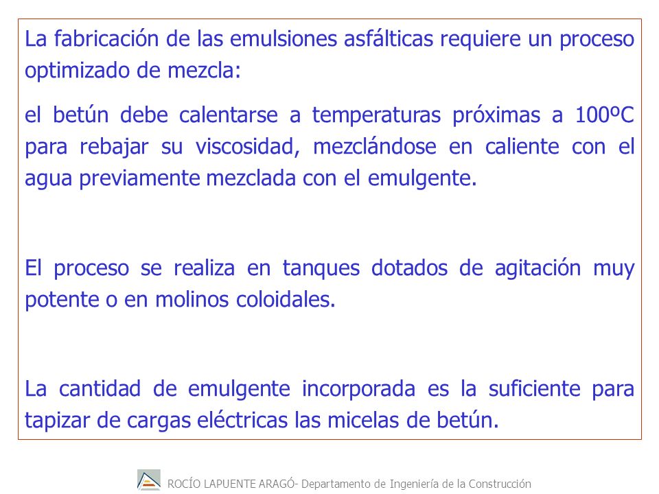 La fabricación de las emulsiones asfálticas requiere un proceso optimizado de mezcla: