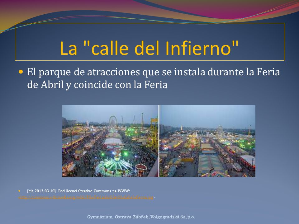 La calle del Infierno El parque de atracciones que se instala durante la Feria de Abril y coincide con la Feria.