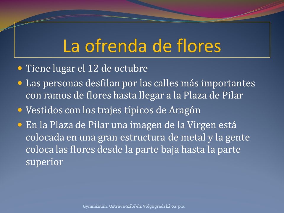 La ofrenda de flores Tiene lugar el 12 de octubre