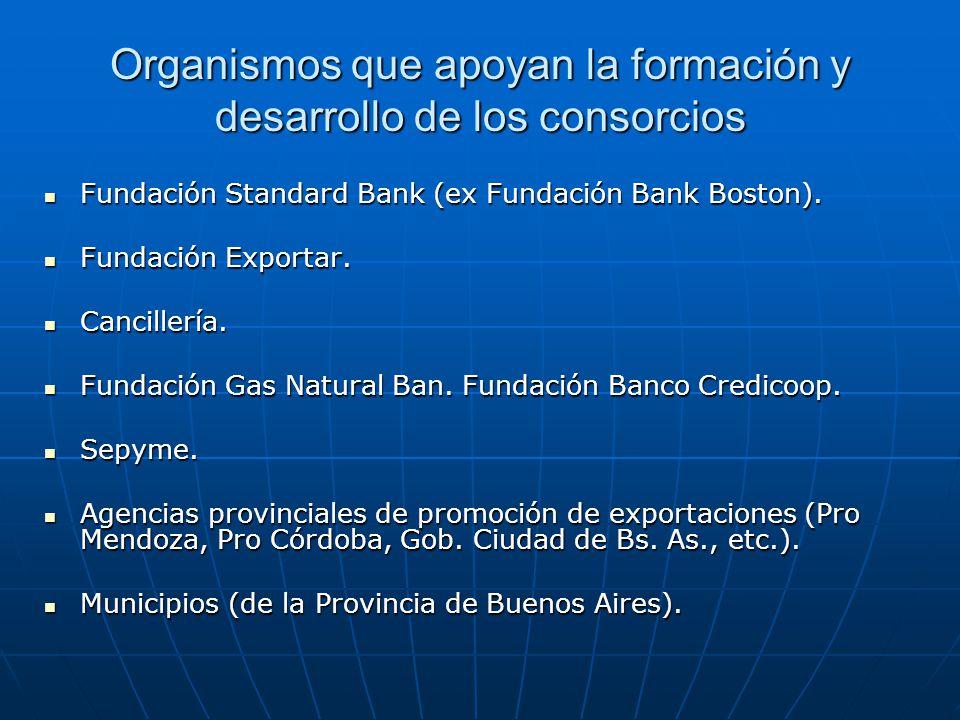 Organismos que apoyan la formación y desarrollo de los consorcios