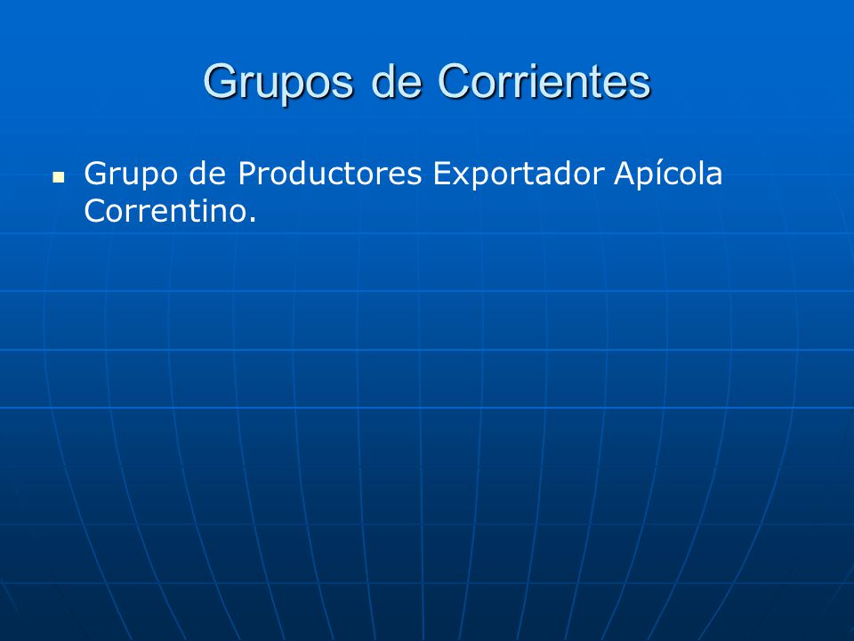 Grupos de Corrientes Grupo de Productores Exportador Apícola Correntino.