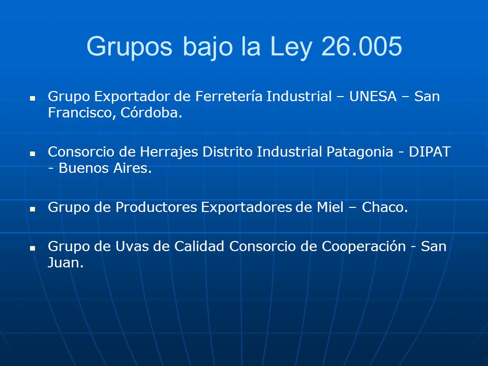 Grupos bajo la Ley Grupo Exportador de Ferretería Industrial – UNESA – San Francisco, Córdoba.