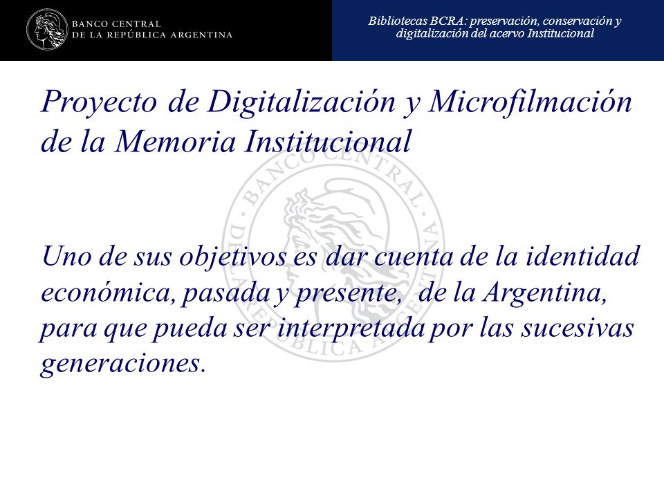 Proyecto de Digitalización y Microfilmación de la Memoria Institucional