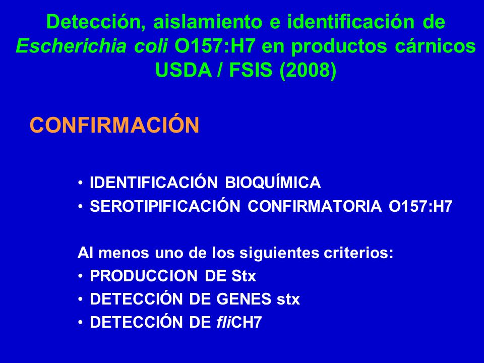 Detección, aislamiento e identificación de Escherichia coli O157:H7 en productos cárnicos USDA / FSIS (2008)