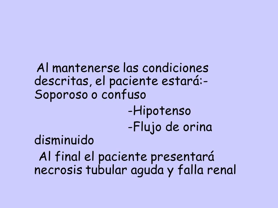 Al mantenerse las condiciones descritas, el paciente estará:-Soporoso o confuso