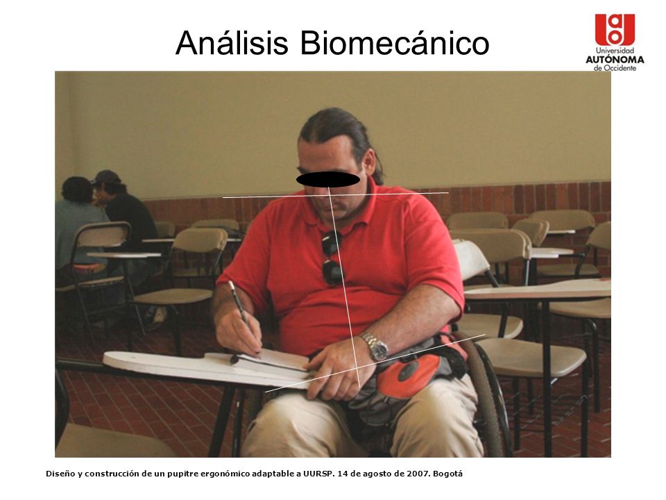 Análisis Biomecánico Diseño y construcción de un pupitre ergonómico adaptable a UURSP.