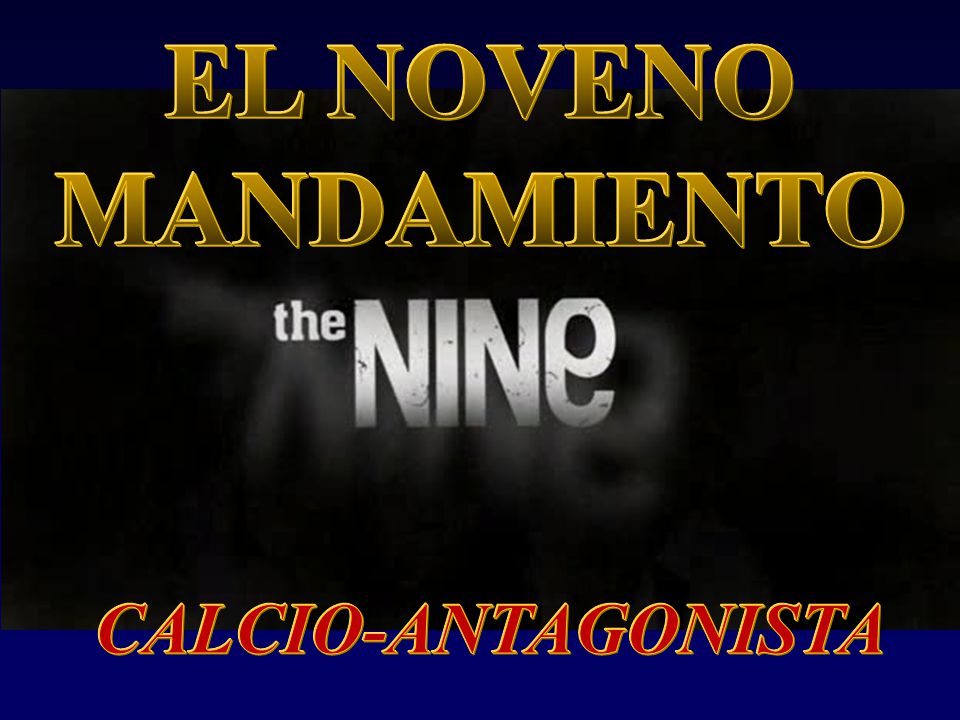 EL NOVENO MANDAMIENTO CALCIO-ANTAGONISTA