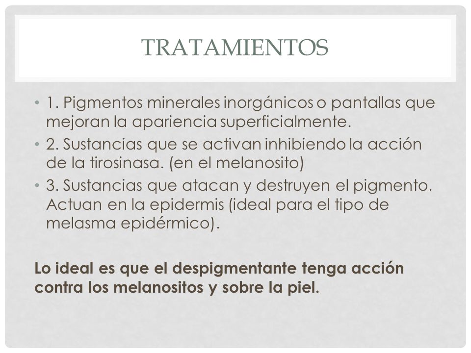 tratamientos 1. Pigmentos minerales inorgánicos o pantallas que mejoran la apariencia superficialmente.