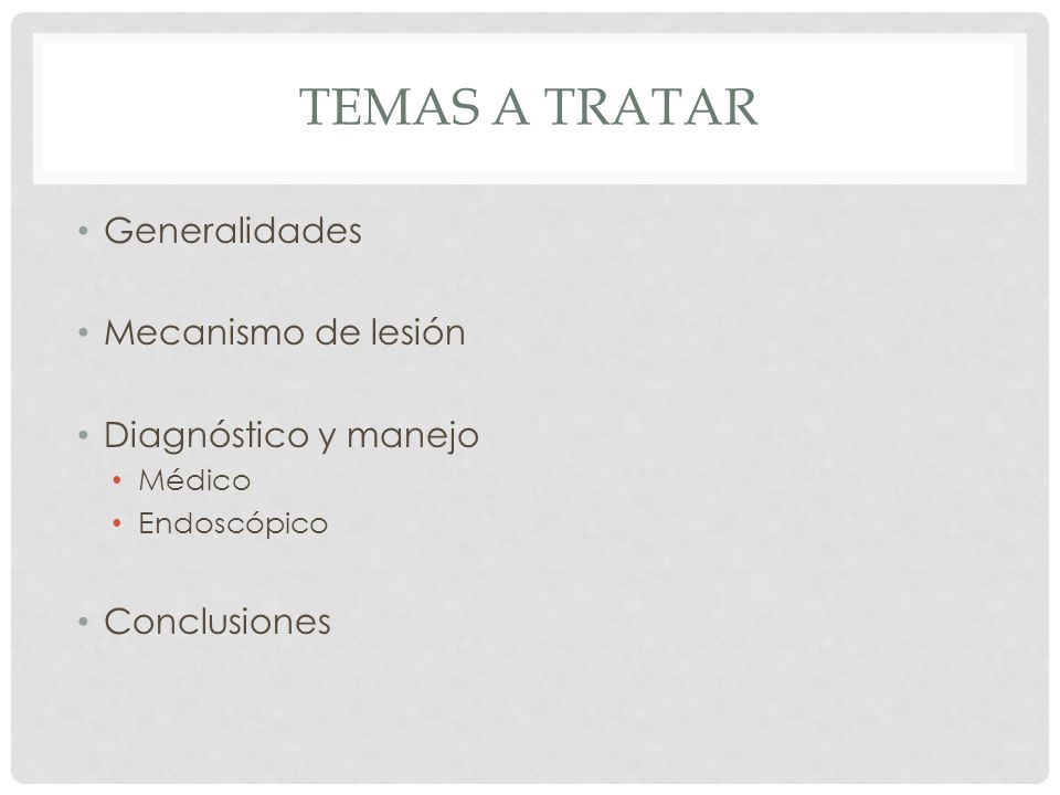 Temas a tratar Generalidades Mecanismo de lesión Diagnóstico y manejo