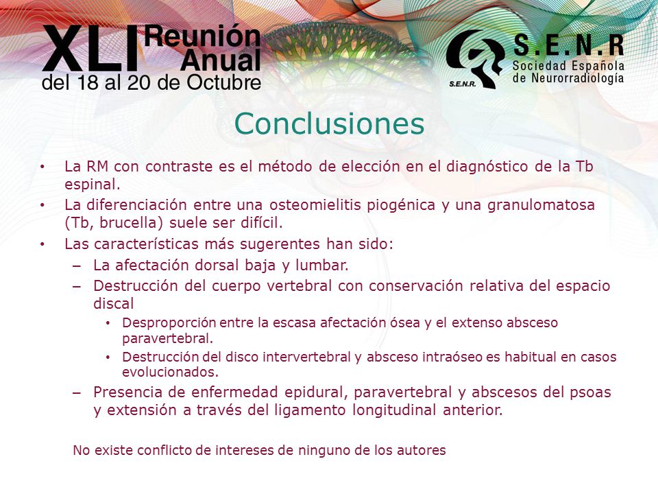 Conclusiones La RM con contraste es el método de elección en el diagnóstico de la Tb espinal.