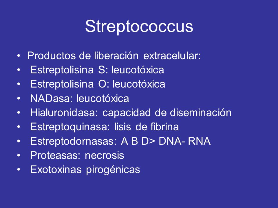 Streptococcus Productos de liberación extracelular: