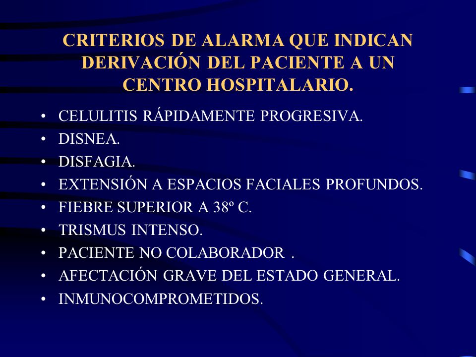 CRITERIOS DE ALARMA QUE INDICAN DERIVACIÓN DEL PACIENTE A UN CENTRO HOSPITALARIO.