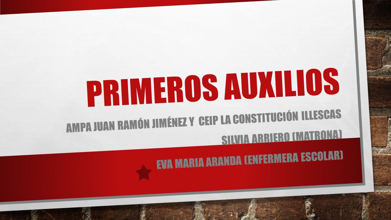 PRIMeROS AuXiLIOS Ampa Juan ramón Jiménez y Ceip la constitución illescas. Silvia Arriero (matrona)