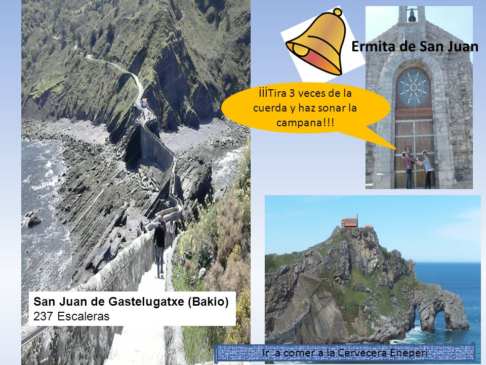 Ermita de San Juan İİİTira 3 veces de la cuerda y haz sonar la campana!!! San Juan de Gastelugatxe (Bakio)