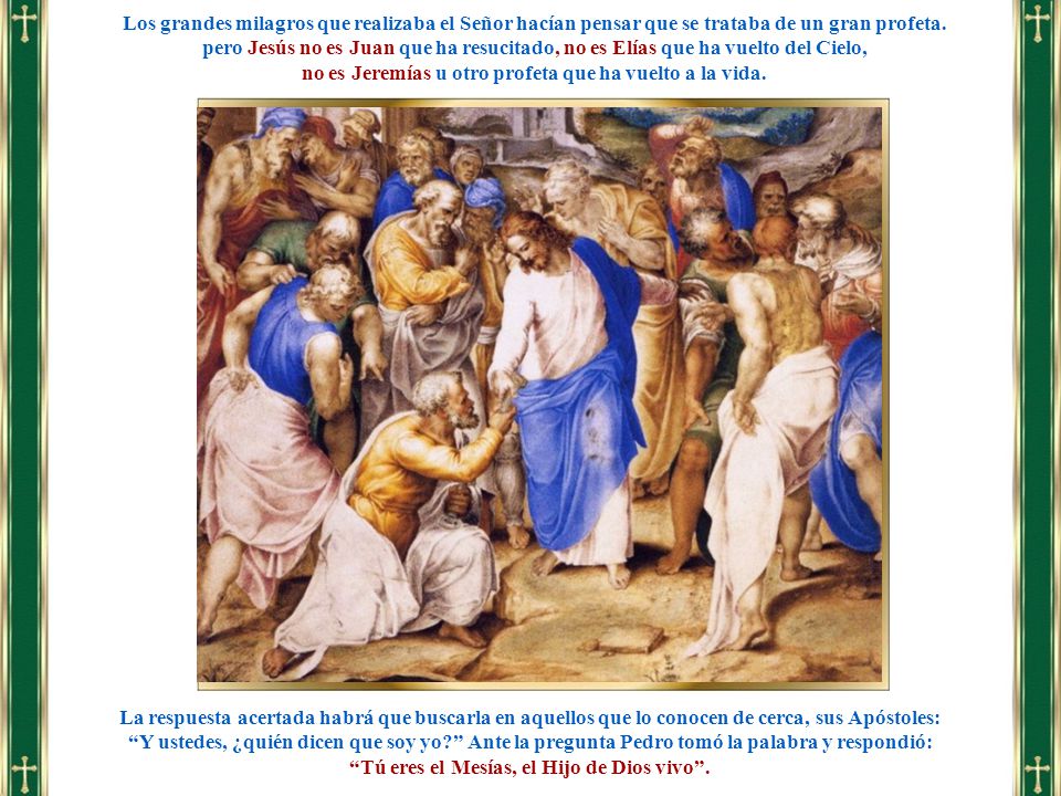 no es Jeremías u otro profeta que ha vuelto a la vida.