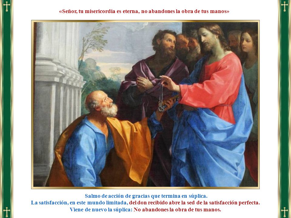 «Señor, tu misericordia es eterna, no abandones la obra de tus manos»