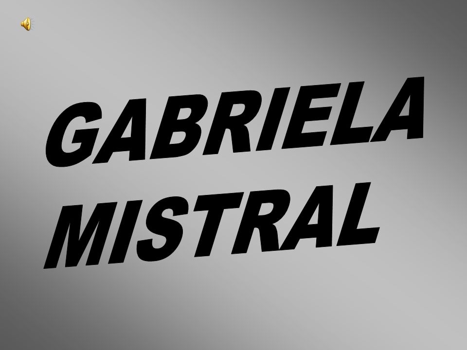 GABRIELA MISTRAL