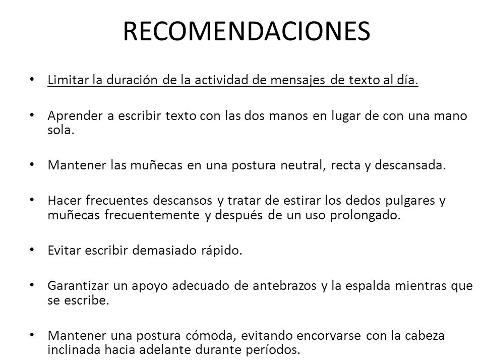 RECOMENDACIONES Limitar la duración de la actividad de mensajes de texto al día.