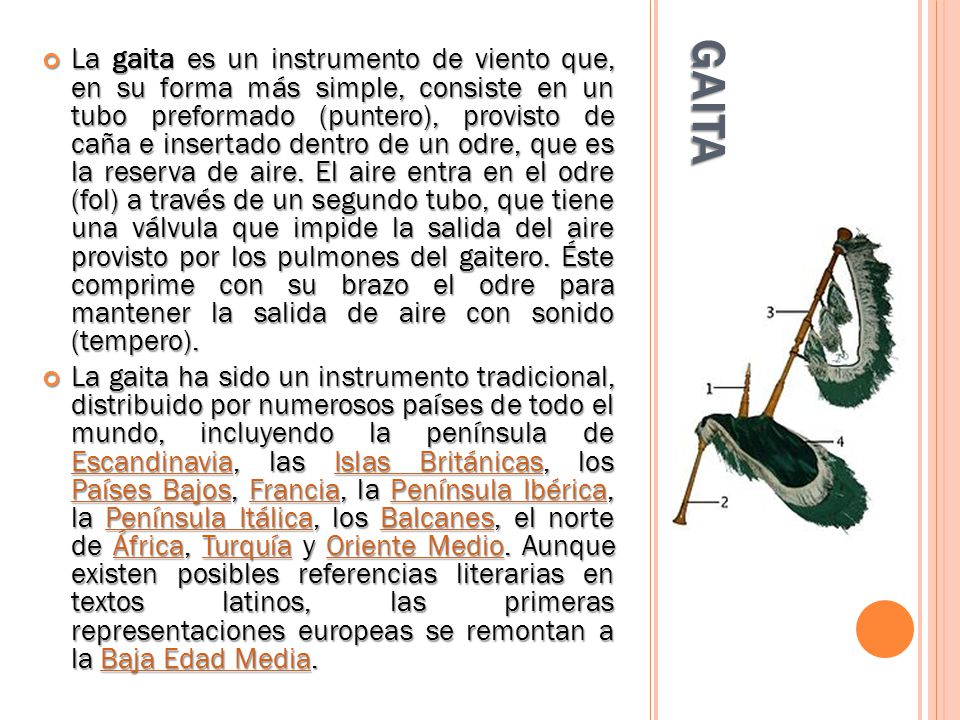 La gaita es un instrumento de viento que, en su forma más simple, consiste en un tubo preformado (puntero), provisto de caña e insertado dentro de un odre, que es la reserva de aire. El aire entra en el odre (fol) a través de un segundo tubo, que tiene una válvula que impide la salida del aire provisto por los pulmones del gaitero. Éste comprime con su brazo el odre para mantener la salida de aire con sonido (tempero).