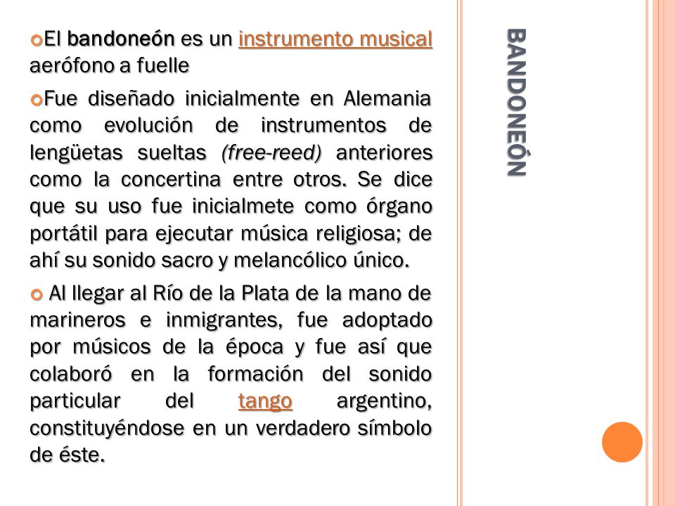 BANDONEÓN El bandoneón es un instrumento musical aerófono a fuelle