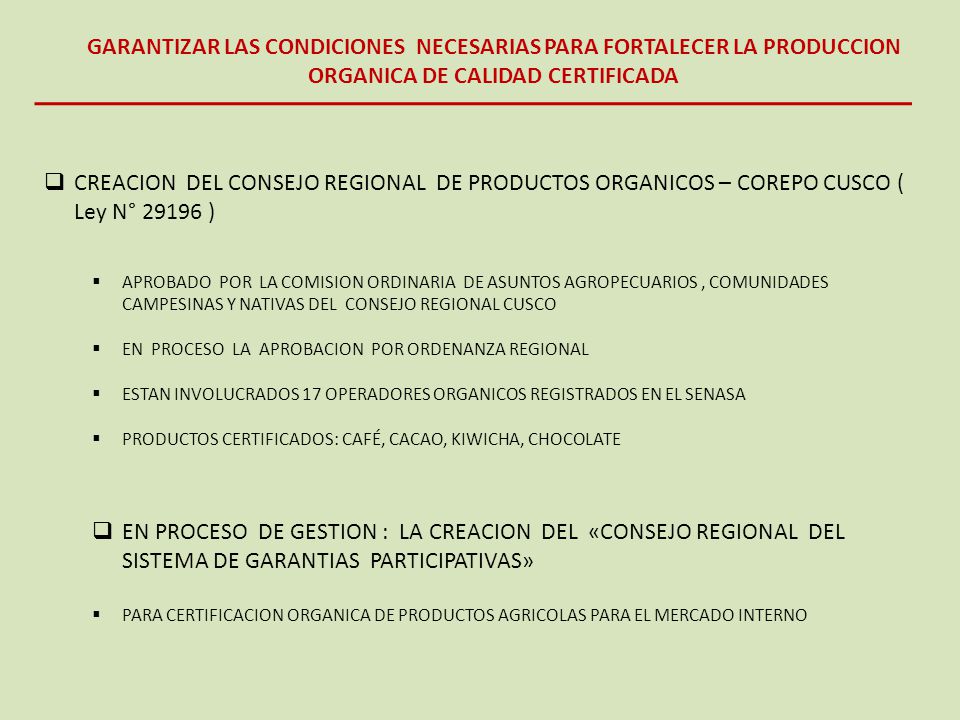 GARANTIZAR LAS CONDICIONES NECESARIAS PARA FORTALECER LA PRODUCCION ORGANICA DE CALIDAD CERTIFICADA