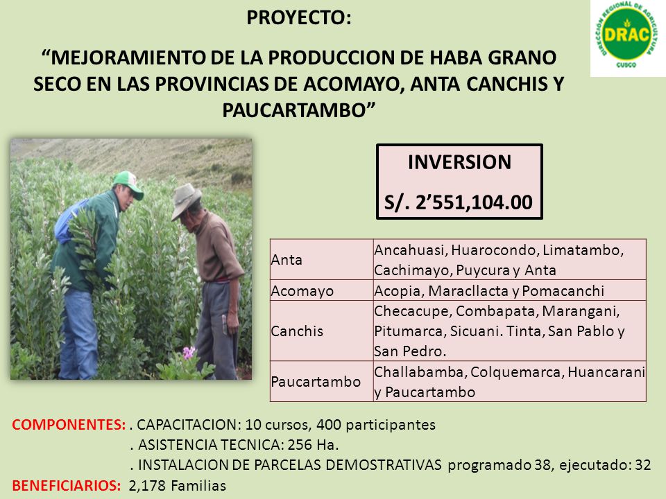 PROYECTO: MEJORAMIENTO DE LA PRODUCCION DE HABA GRANO SECO EN LAS PROVINCIAS DE ACOMAYO, ANTA CANCHIS Y PAUCARTAMBO