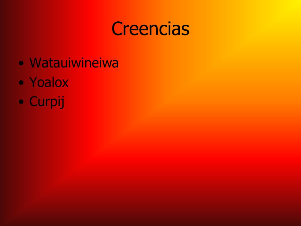 Creencias Watauiwineiwa Yoalox Curpij